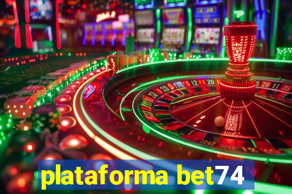 plataforma bet74